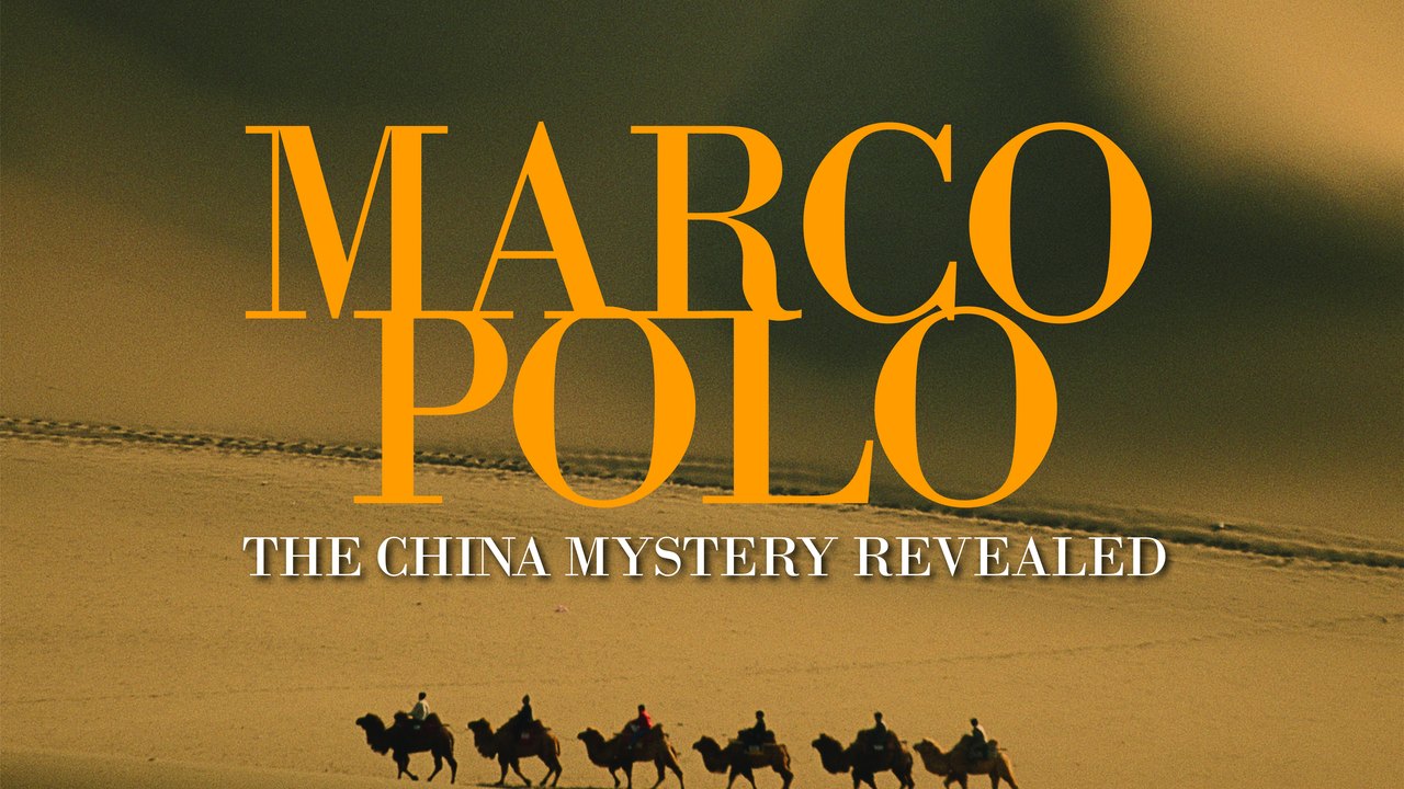 Marco Polo: The China Mystery Revealed