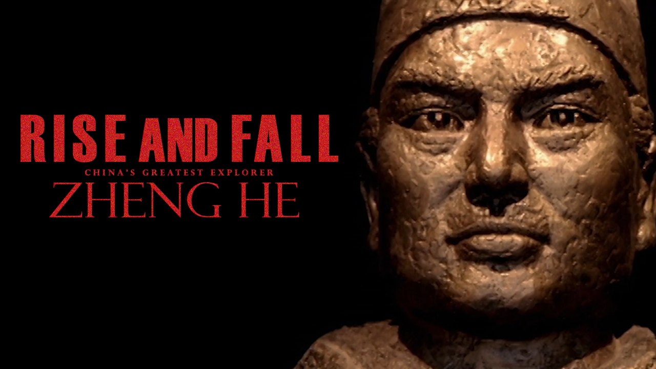 Rise and Fall: China's Greatest Explorer, Zheng He